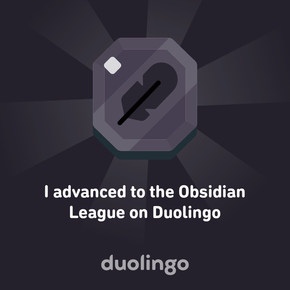rexic1's tweet photo. I advanced to the Obsidian League on Duolingo https://t.co/u1njsv8y30