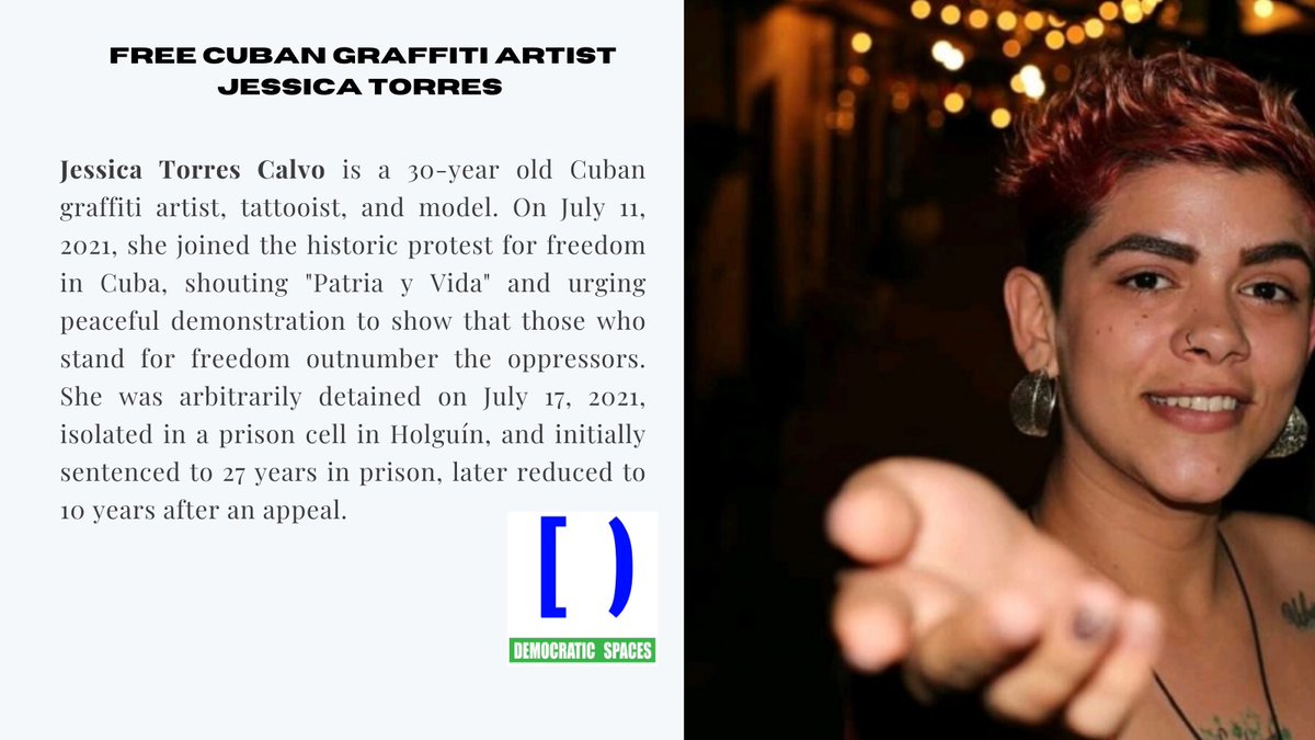 #Cuba Jessica Torres Calvo, a 30-year-old Cuban graffiti artist and tattooist, dreamed of building an inclusive, plural Cuba based on  democracy and human rights. On July 11, 2021, she peacefully took to the streets alongside hundreds of thousands of Cubans across the island. For