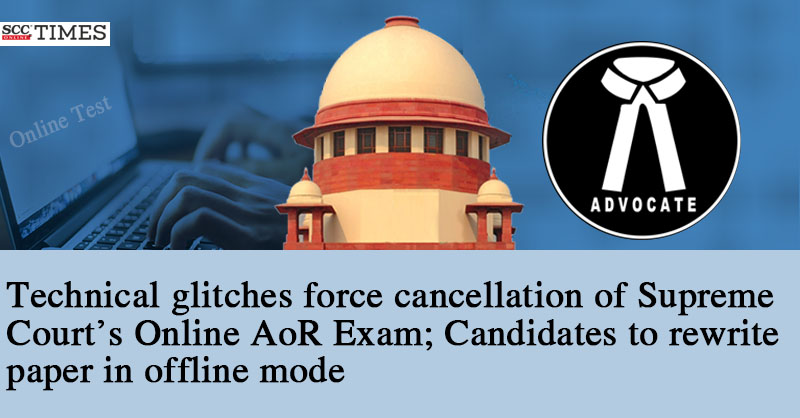 scconline_'s tweet photo. Technical glitches force cancellation of Practice Paper I of Supreme Court’s AoR Exam; Candidates to rewrite paper in offline mode.

#AoR #AoRexam #supremecourt #offlinemode #onlinemode 
Read More Here: https://t.co/xW1zCzQ1do https://t.co/yLTBf5E5Q2
