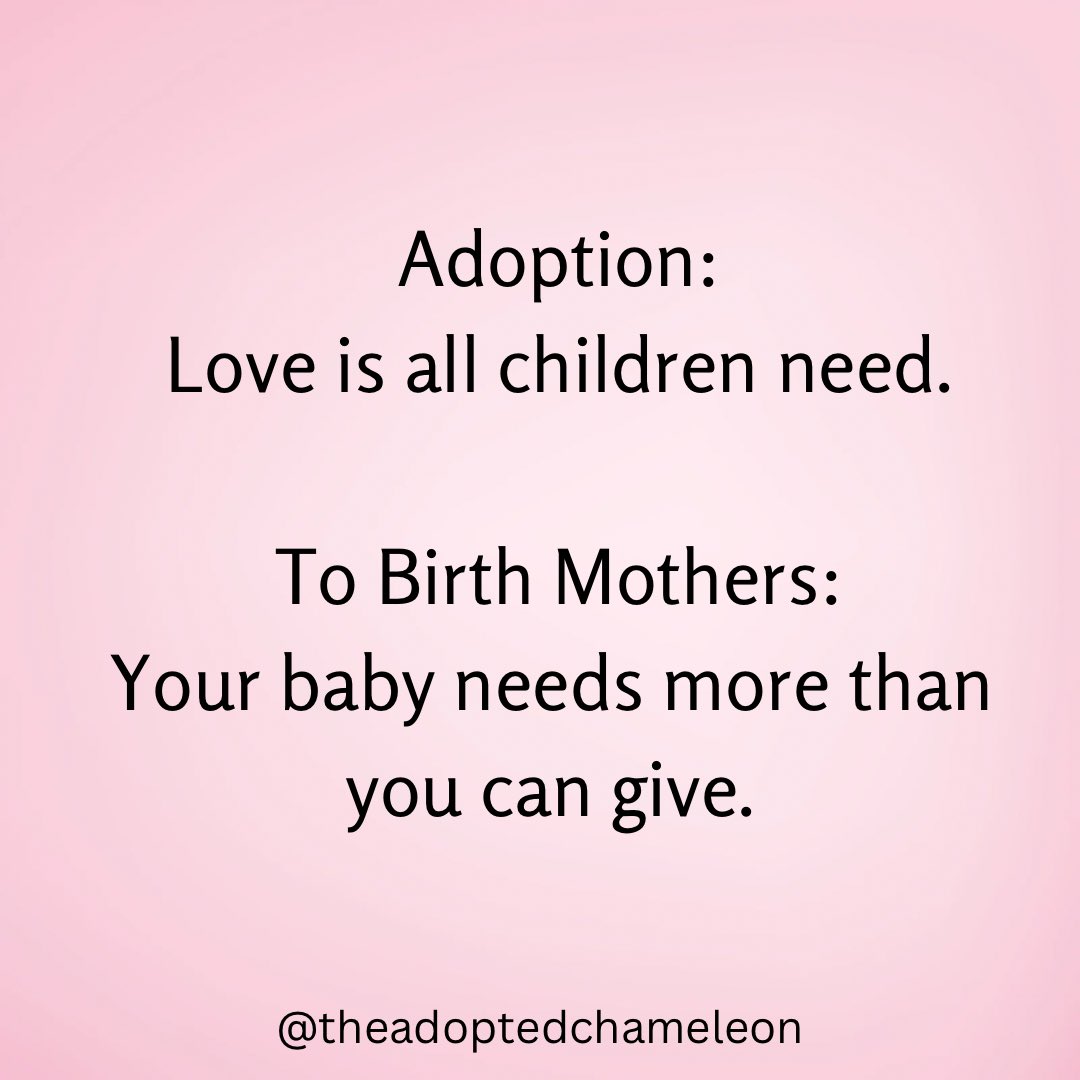 The Adopted Chameleon (@adptdchameleon) on Twitter photo When people are speaking to #hopefuladoptiveparents they say, love is all you need.But when a mother is in a crisis pregnancy they tell her to relinquish her baby because other people have so much more to offer than just love. #adoptedchameleon #adoption When people are speaking to #hopefuladoptiveparents they say, love is all you need.But when a mother is in a crisis pregnancy they tell her to relinquish her baby because other people have so much more to offer than just love. #adoptedchameleon #adoption