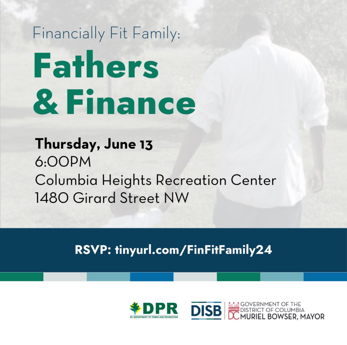 Just in time for Father’s Day, <a href="/DCDISB/">DCDISB</a> and <a href="/DCDPR/">DC Parks & Recreation #WhereFunHappens</a> invite you to attend the Fathers &amp; Finance Workshop this Thursday June 13th from 6-8PM at Columbia Heights Recreation Center                                         RSVP: Tinyurl.com/FinFitFamily24