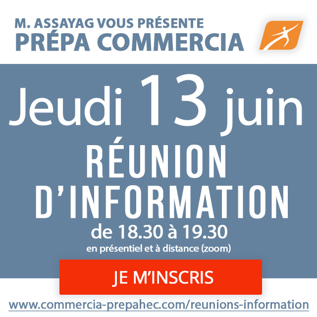 Jeudi 13 juin, réunion d’information de 18h30 à 19h30 (en présentiel ou visio)  Monsieur Assayag vous présente la Prépa Commercia
commercia-prepahec.com/reunions-infor…