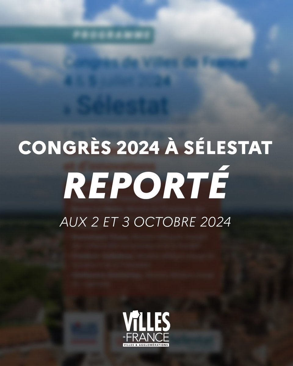 ❌ 𝗖𝗢𝗡𝗚𝗥𝗘̀𝗦 𝗔𝗡𝗡𝗨𝗘𝗟 𝗥𝗘𝗣𝗢𝗥𝗧𝗘́ ! 🔜

Suite à la dissolution de l’<a href="/AssembleeNat/">Assemblée nationale</a> et l’organisation de nouvelles élections législatives, le congrès annuel de <a href="/VillesdeFrance/">Villes de France</a>, initialement prévu les 4 et 5 juillet prochain, est 𝗿𝗲𝗽𝗼𝗿𝘁𝗲́ 𝗮𝘂𝘅 𝟮 𝗲𝘁 𝟯