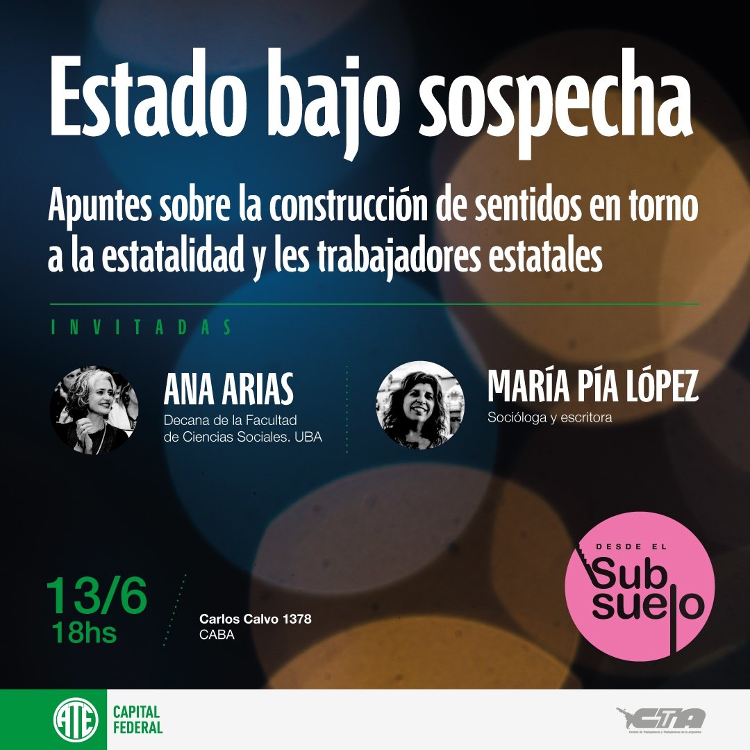 ATECapitalOk's tweet image. Este jueves, vamos a estar presentando “Desde el Subsuelo”. Para reflexionar y retomar una agenda novedosa de cara a una nueva institucionalidad estatal, que reconozca y jerarquice nuestro rol.

📍 Jueves 13/6 | 18hs. | Carlos Calvo 1378 (CABA).