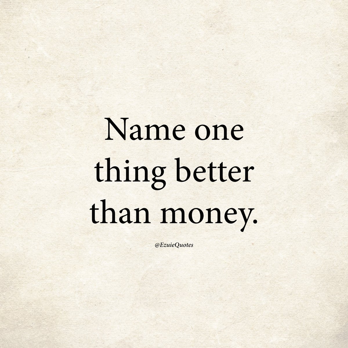 Name one thing
