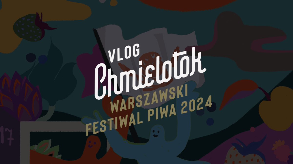 mCHMIELOTOK VLOG - Warszawski Festiwal Piwa 2024:
youtu.be/5lHrmbTGNj4