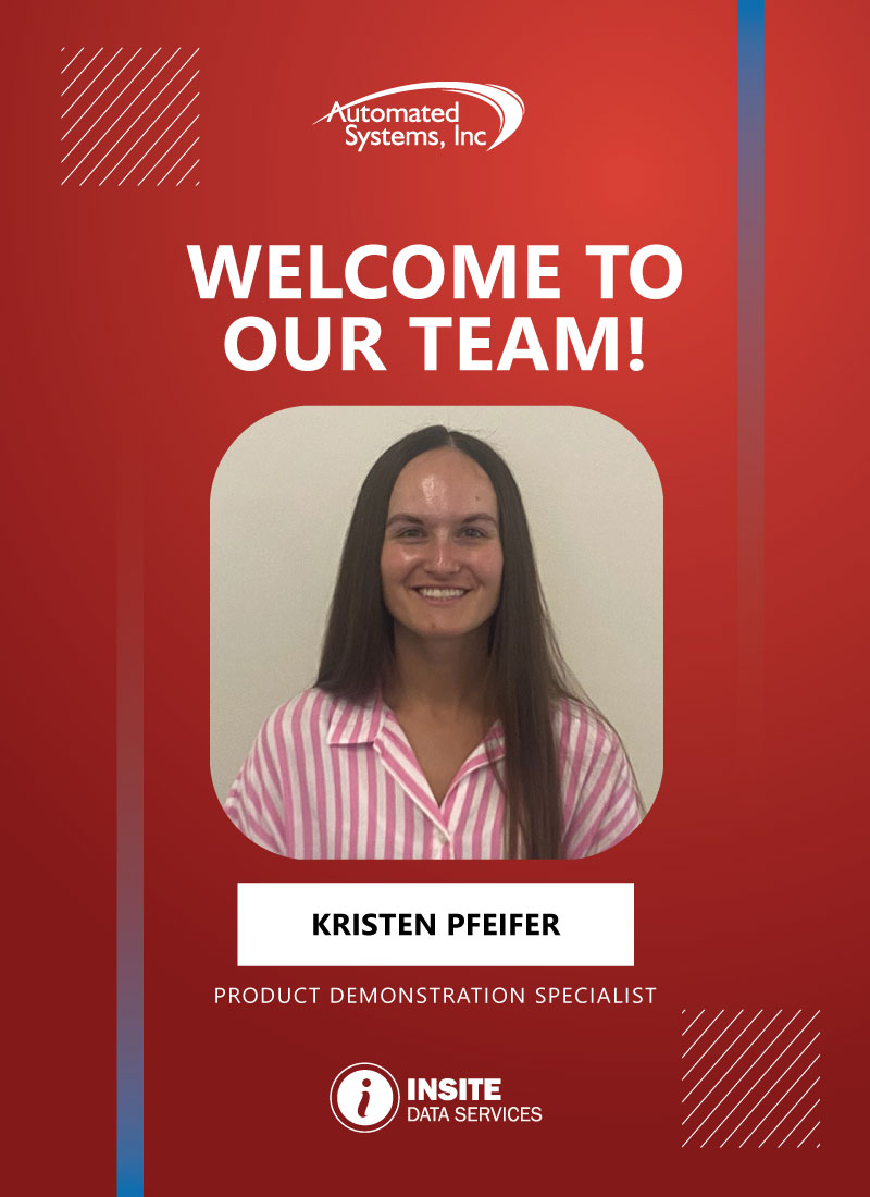 Kristen Pfeifer joins Automated Systems as a Product Demonstration Specialist. With just over six years of experience in the financial industry, she previously worked at Cornerstone Bank as a Teller Training Specialist. Welcome to the team Kristen!