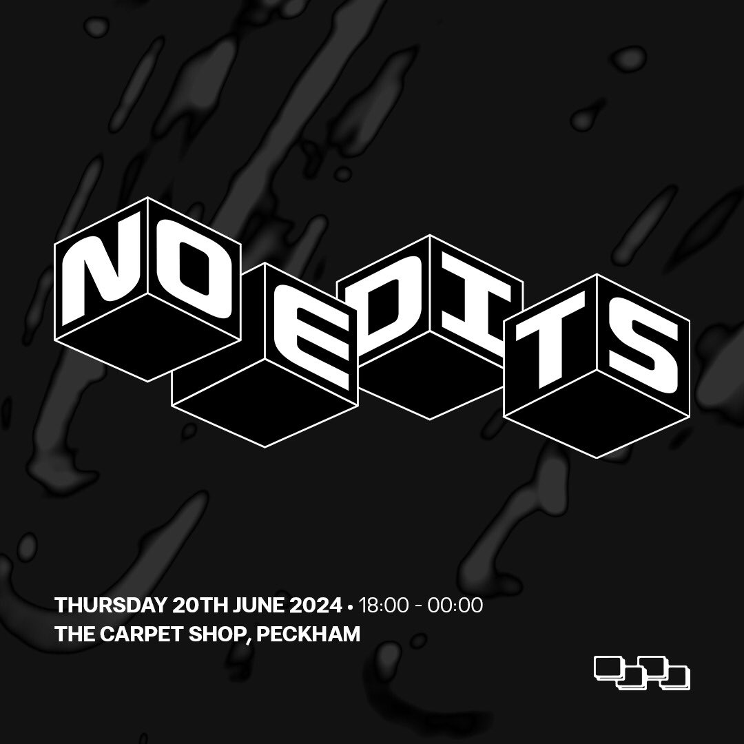 SAVE THE DATE - 20TH JUNE ⚫️

We’re back at The Carpet Shop with a q&amp;a from one of our fav label heads &amp; a global DJ lineup 🌍

++ open decks &amp; the usual demo playback session, join the mailing list for more info 🔗

RA:
ra.co/events/1927924

Sign Up:
bit.ly/NoEditsLondon