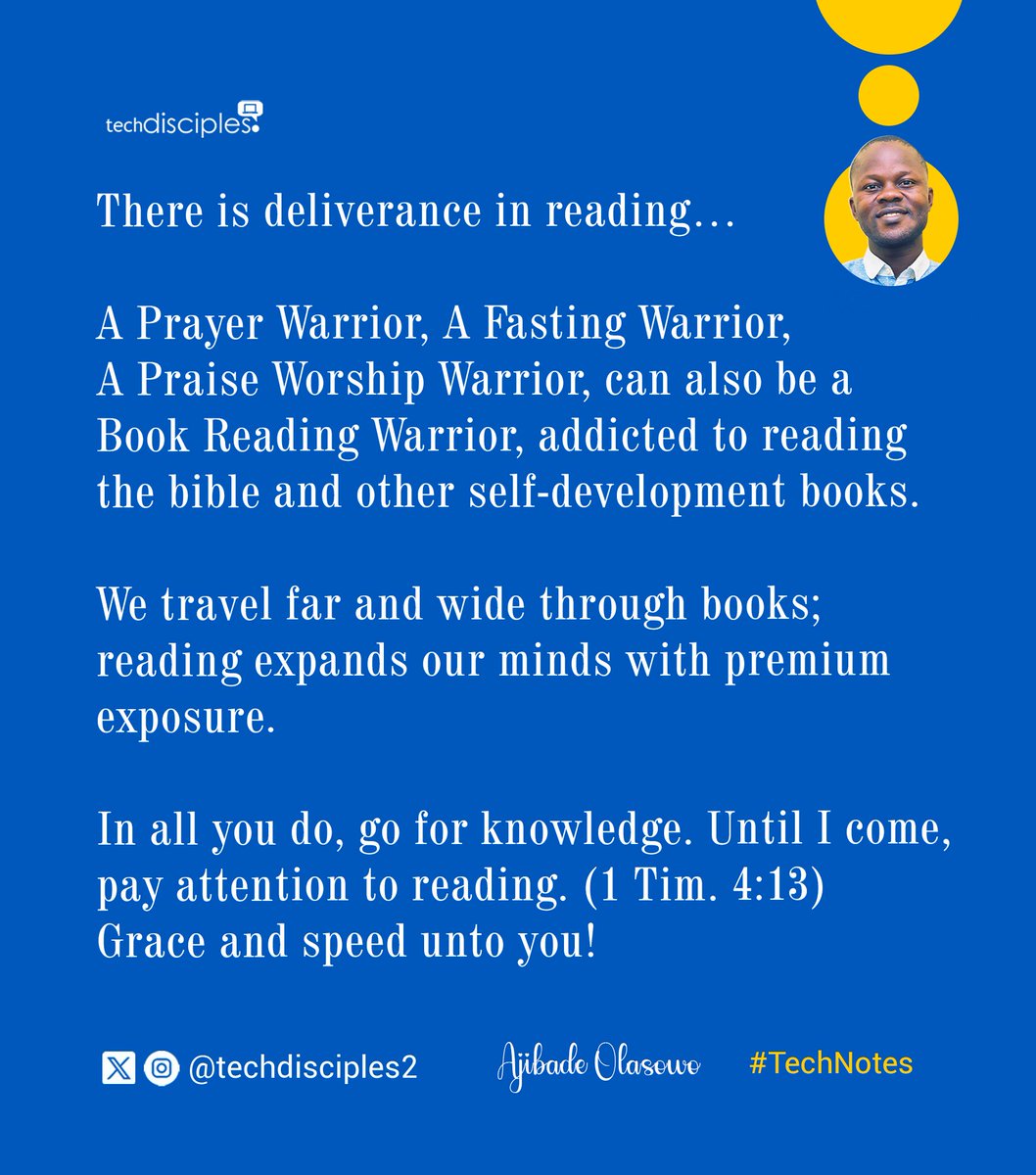 techdisciples's tweet image. #AjibadeOlasowo
#techdisciples
There is deliverance in reading…
In all you do, go for knowledge. Until I come, pay attention to reading. (1 Tim. 4:13)
Grace and speed unto you!
#TechNotes
#DigitalEvangelism
#CapacityBuilding