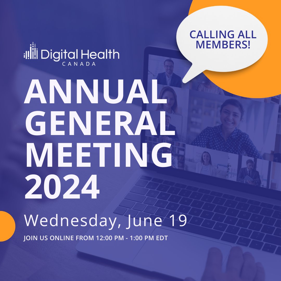DigiHealthCA's tweet photo. All Digital Health Canada members are encouraged to attend the Annual General Meeting on Wednesday, June 19 from 12-1PM EST. Join online to hear first-hand reports from your association's Board President, CEO, and Treasurer. Members, register at https://t.co/D3ZKj0jHei https://t.co/TDCHhrwIo2
