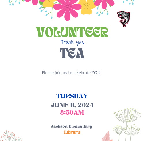 JacksonElemPTA's tweet photo. If you've volunteered at any school event this year, including in the classroom, Watch Dogs, field trips, PTA events, Art docent etc. Please join the staff for a Volunteer Thank You Tea in the library at 8:50am tomorrow. https://t.co/0X4WZN3yFu