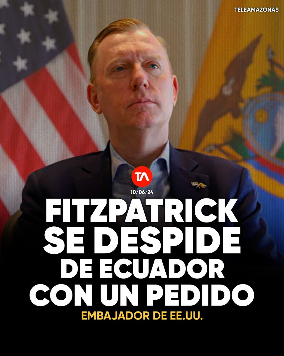 teleamazonasec's tweet photo. "Cero impunidad". El embajador de EE.UU. Michael Fitzpatrick se despide de Ecuador con un pedido https://t.co/3N2KI2hDQg https://t.co/PKkOoAyCw9
