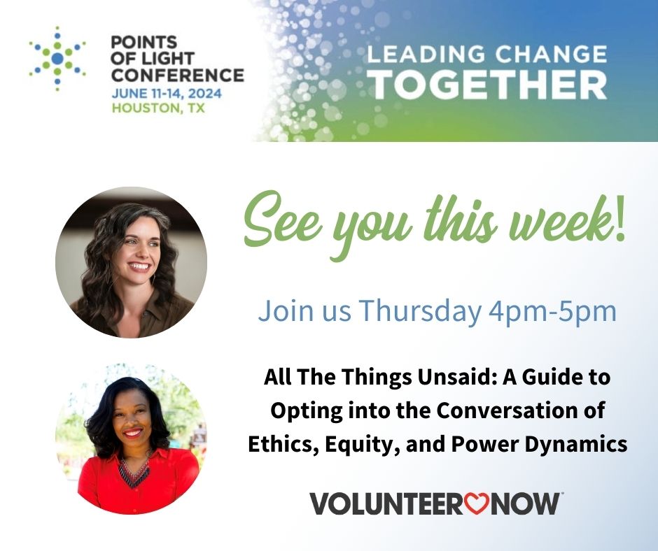 VolunteerNow (@vol_now) on Twitter photo Our team is excited to be attending the <a href="/PointsofLight/">Points of Light</a> Conference in Houston this week!
Join our CEO and Chief Development Officer on Thursday for our workshop, All the Things Unsaid: A Guide to Opting into the Conversation of Ethics, Equity, and Power Dynamics.
See you there! Our team is excited to be attending the <a href="/PointsofLight/">Points of Light</a> Conference in Houston this week!
Join our CEO and Chief Development Officer on Thursday for our workshop, All the Things Unsaid: A Guide to Opting into the Conversation of Ethics, Equity, and Power Dynamics.
See you there!