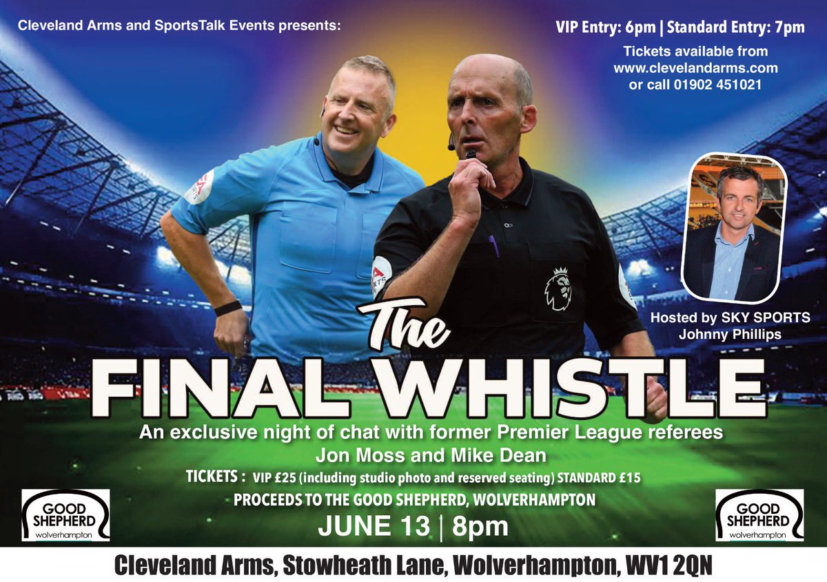 Cleveland_Arms's tweet photo. THURSDAY NIGHT | Former referees Mike Dean and Jon Moss along with @SkyJohnnyP will be live on stage talking about their careers. 
No doubt plenty of topics will be covered including VAR!
All proceeds from the night to @GSM_Wolves 
Tickets are still available. Details 👇 https://t.co/0XOkXhupG9