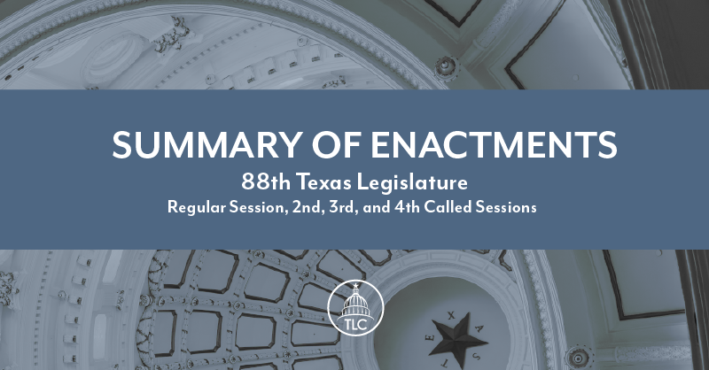Our summary of the 88th #txlege's enactments, including called sessions, is now available! tlc.texas.gov/publications#a…