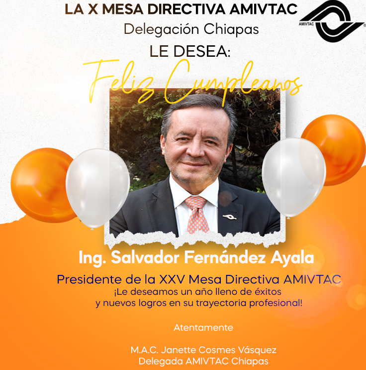 AMIVTAC_Chiapas's tweet image. Hoy le deseamos un muy  feliz cumpleaños al Ingeniero Salvador Fernández Ayala, Presidente de la XXV Mesa Directiva de la AMIVTAC.
¡Que este día esté lleno de alegría y felicitaciones! 🎊🎉