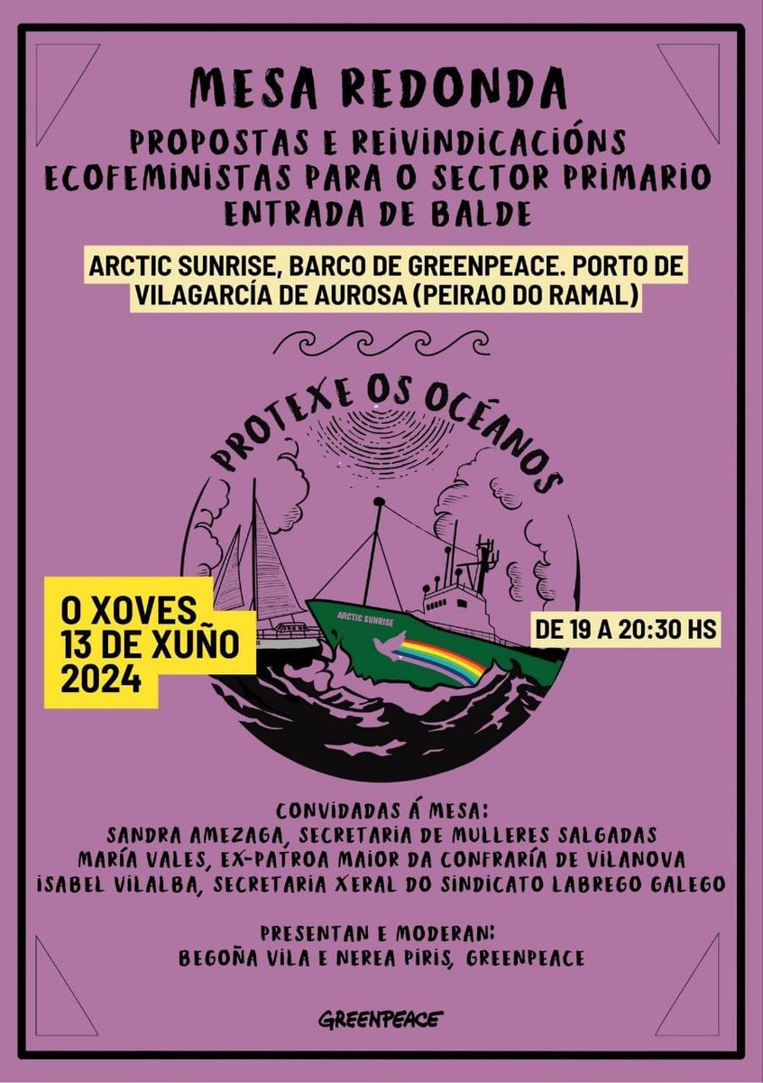 Ecofeminismo e sector primario teñen moito que ver. Se andas o xoves por Vilagarcía non o podes perder. A bordo do barco Arctic Sunrise de Greenpeace, no peirao do Ramal. Entrada de balde e cartel de luxo