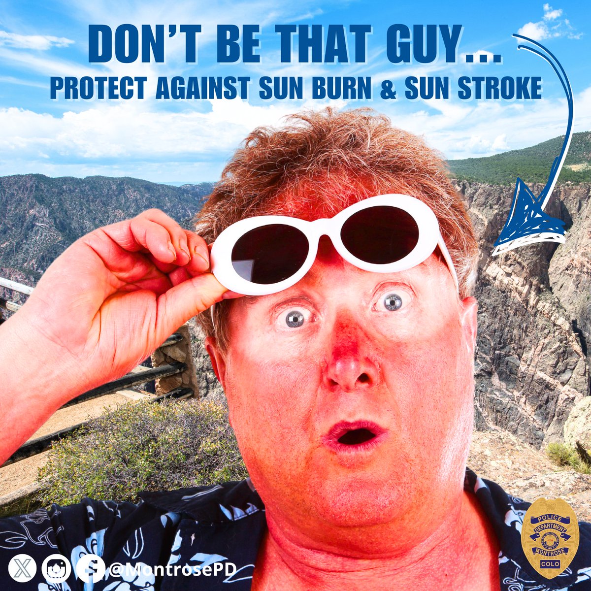 Let's all enjoy a safe &amp; happy summer by being responsible &amp; considerate… Don’t Be That Guy Who… Get’s too much sun. 1: Apply sunscreen before going outside (reapply regularly). 2: Wear a hat, sunglasses, &amp; protective clothing. 3: Seek shade during peak sun hours.