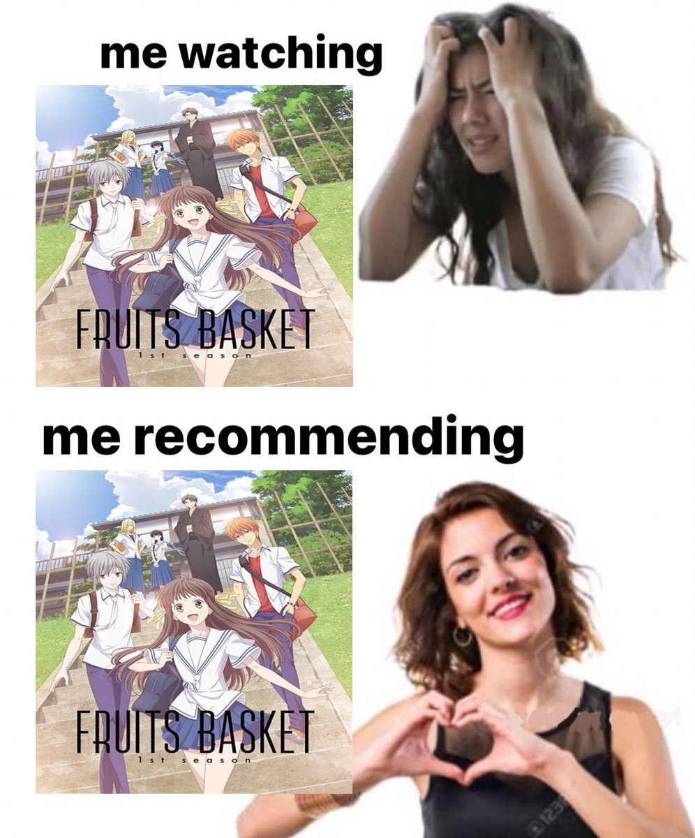 anyway. watch fruits basket for wholesome slice of life fun