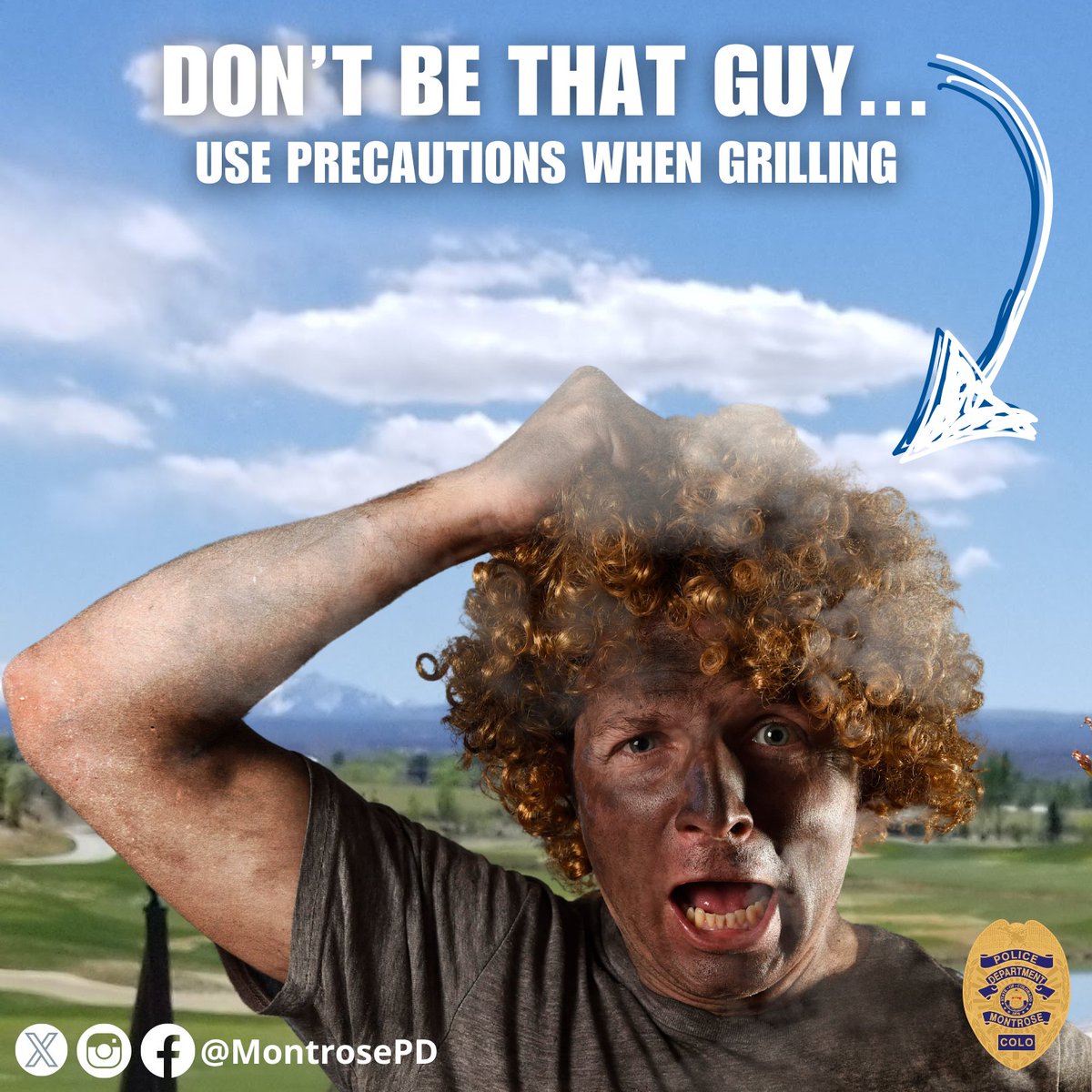 Don’t Be That Guy Who...Burns more than the burgers.
1: Keep your grill clean &amp; never leave it unattended while cooking. 2: Place the grill well away from your structures &amp; vegetation. 3: Keep a fire extinguisher nearby/know how to use it. 4: Pay attention to weather conditions.