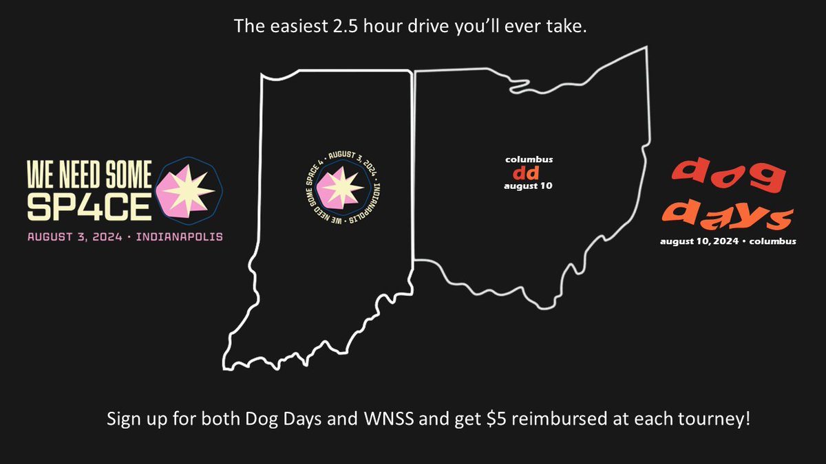 WNSS is partnering up with Dog Days this year, offering a $5 reimbursement at BOTH tournaments for players that attend both!

Dog Days is a regional in Columbus, Ohio happening on August 10th (the weekend following WNSS4).

See you all there!