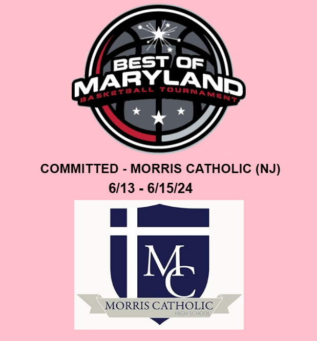 The Best of Maryland Basketball Tournament is a many year premier
girls high school scholastic event and one of the top recruiting summer tournaments in the USA.

Welcome MORRIS CATHOLIC - NJ