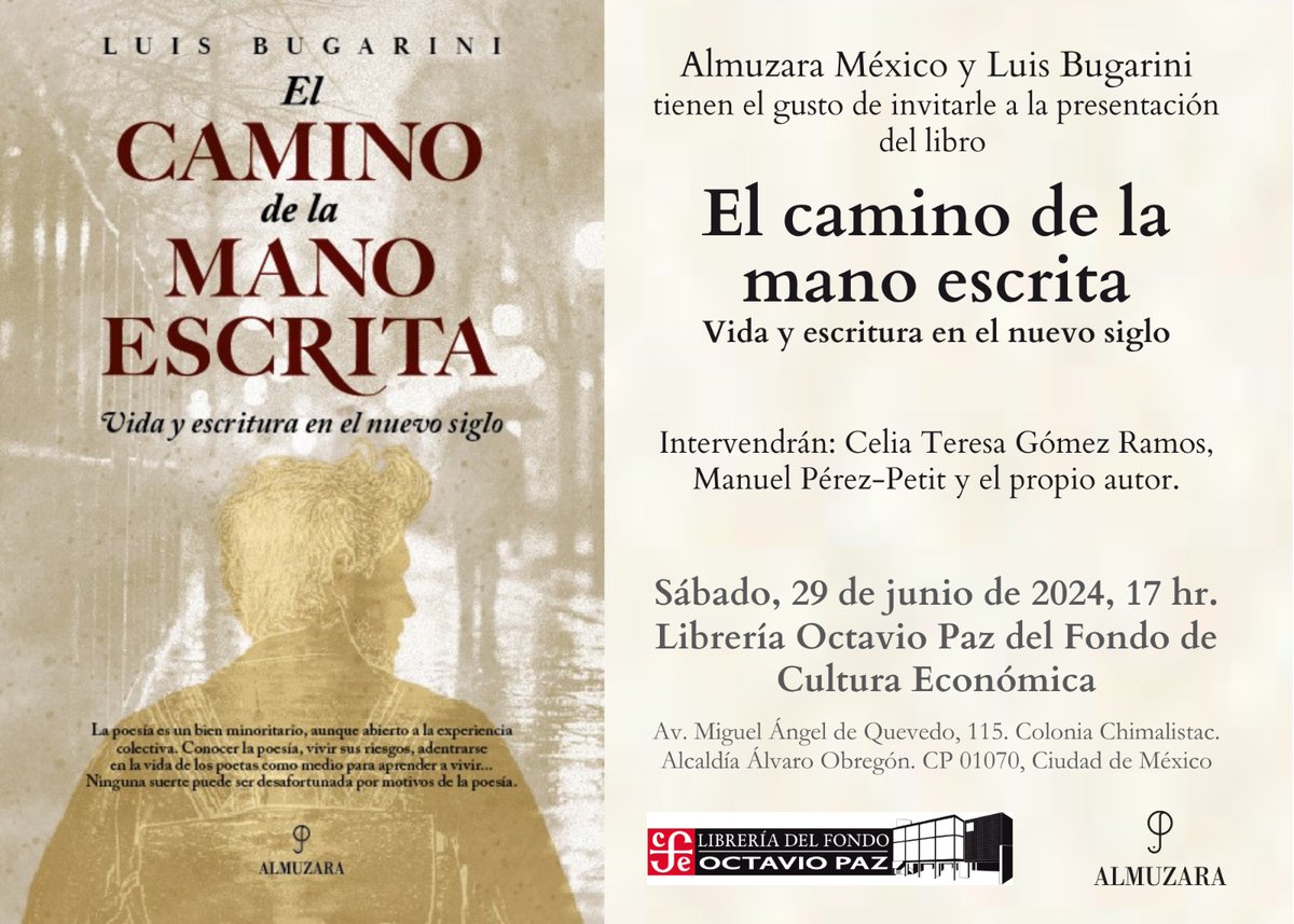 FCEMexico's tweet photo. No te puedes perder la presentación del libro "El camino de la mano escrita" de @Luis_Bugarini, el próximo sábado 29 de junio a las 17 horas en la #LibreríaOctavioPaz.
Acompañan al autor: Celia Teresa Gómez (@ctgomezramos) y Manuel Pérez-Petit (@Mppetit).

@AlmuzaraLibros https://t.co/DAgqGRfp9d
