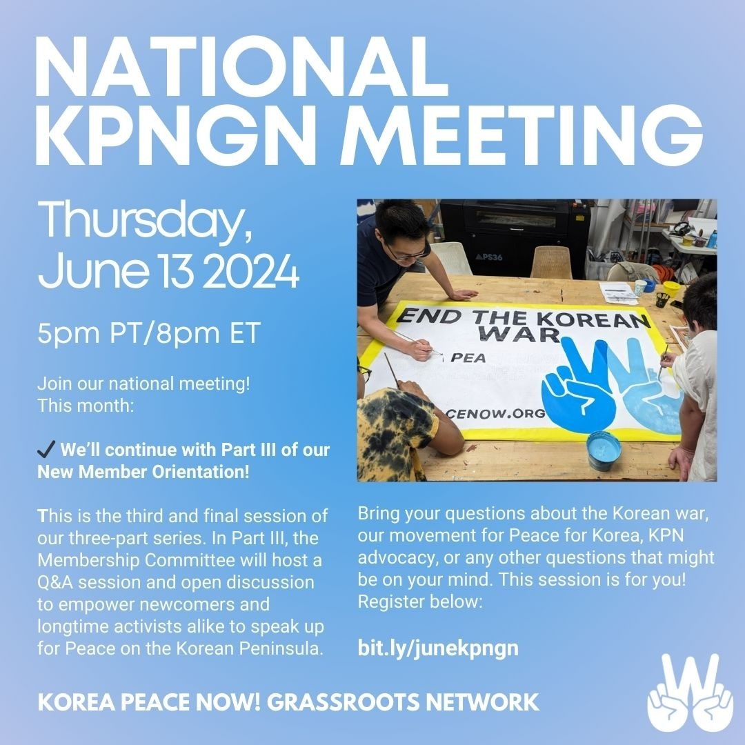 ✌️Join us at our nat'l meeting this Thursday 6/13 at 8pm ET/5pm PT! We’ll continue with the final part of our New Member Orientation, featuring a Q&amp;A session/open discussion to empower newcomers + longtime activists to speak up for Peace in Korea.

bit.ly/junekpngn