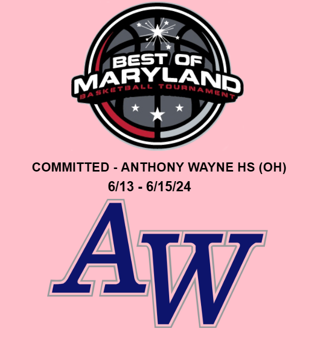 The Best of Maryland Basketball Tournament is a many year premier
girls high school scholastic event and one of the top recruiting summer tournaments in the USA.

Welcome ANTHONY WAYNE - OH