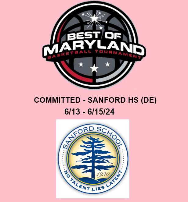 The Best of Maryland Basketball Tournament is a many year premier
girls high school scholastic event and one of the top recruiting summer tournaments in the USA.

Welcome SANFORD - DELAWARE