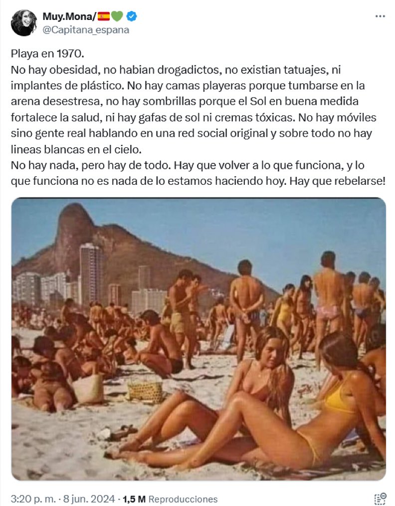 REACIONÁRIOS: COMO SÃO  

Reacionária espanhola se regozijando que na "praia de 1970" não tinha obesos, nem drogados, nem tatuagens, nem barracas de praia, tudo "gente real". Um modelo para o qual voltar. 

O fantástico é que a a criatura não sabe que essa praia não fica na