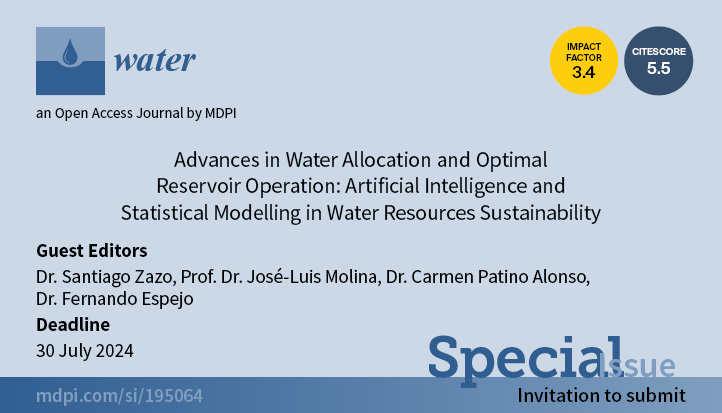 Water_MDPI's tweet photo. 📢Call for papers for #SpecialIssue "Advances in #WaterAllocation and Optimal #Reservoir Operation: #ArtificialIntelligence and #StatisticalModelling in Water Resources Sustainability"
⌛️Deadline: 30 July 2024
📬To contribute: https://t.co/WeSkrotiLN https://t.co/MRl0PKZ42E