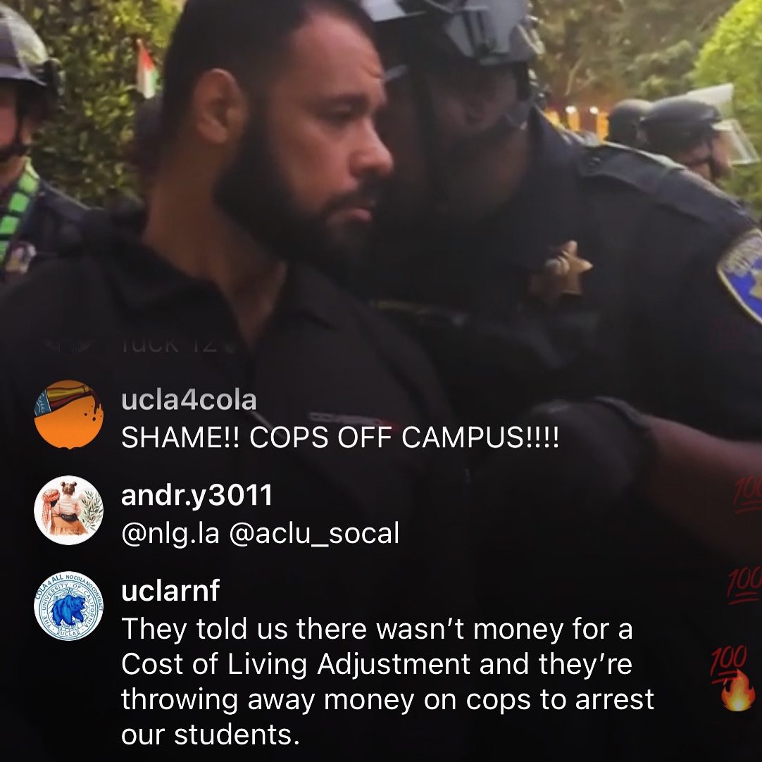R&F for a Democratic Union (@uclarnf) on Twitter photo ~20 students were just unlawfully arrested & brutalized! Campus is swarming with cops in riot gear. During the first encampment sweep, LA spent half a MILLION on LAPD alone!
Remember this the next time they tell you there’s no money for students and workers! Cops off campus!!!! ~20 students were just unlawfully arrested & brutalized! Campus is swarming with cops in riot gear. During the first encampment sweep, LA spent half a MILLION on LAPD alone!
Remember this the next time they tell you there’s no money for students and workers! Cops off campus!!!!