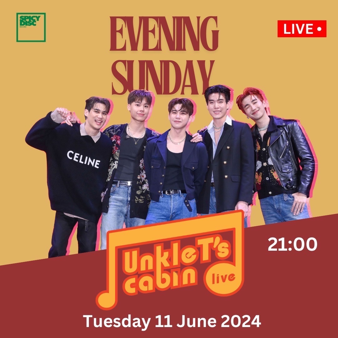 Unkle T's Cabin วันนี้ 
เตรียมพบกับ 5 หนุ่ม EVENING SUNDAY ได้เลย! 🌞❤️‍🔥

เวลา 21:00 น. ทาง
Facebook LIVE : SPICYDISC
🔗facebook.com/share/QhaaDA3F… 

#Unkletcabin
#EVENINGSUNDAY 
#MchoiceMusic #MchoiceTH
#SPICYDISC