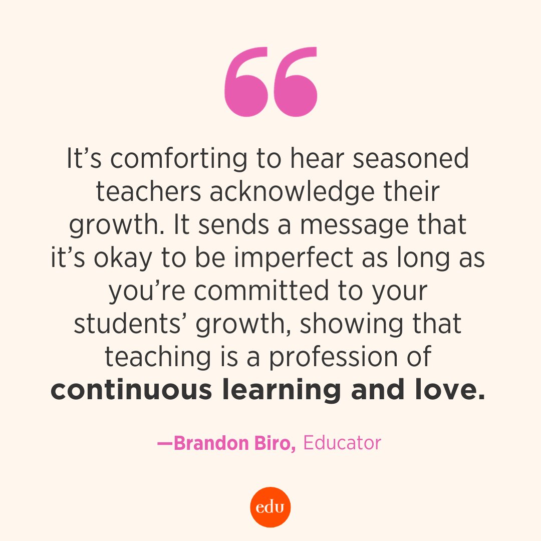 edutopia (@edutopia) on Twitter photo “It’s comforting to hear seasoned teachers acknowledge their growth.”
—<a href="/Mathcation/">Brandon | Education Enthusiast</a> “It’s comforting to hear seasoned teachers acknowledge their growth.”
—<a href="/Mathcation/">Brandon | Education Enthusiast</a>
