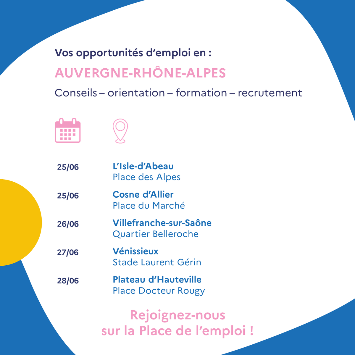 La Place de l’emploi fera étape du 25 au 28 juin en Auvergne-Rhône-Alpes francetravail.fr/region/auvergn… 

🗓️ 25 juin : L'Isle-d'Abeau (38)
🗓️ 25 juin : Cosne-d'Allier (03)
🗓️ 26 juin : Villefranche-sur-Saône (69)
🗓️ 27 juin : Vénissieux (69)
🗓️ 28 juin : Plateau d'Hauteville (01)