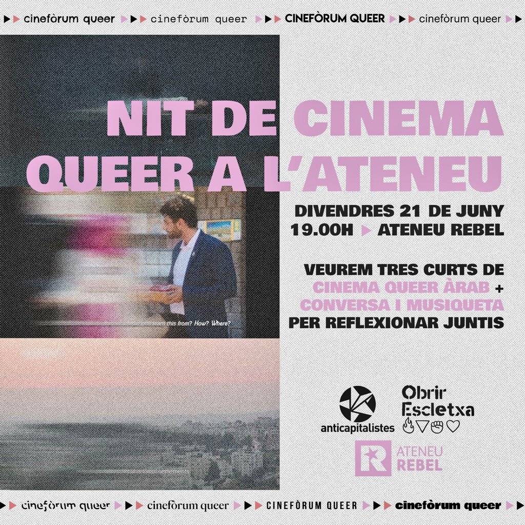 NIT DE CINEMA QUEER A L'ATENEU 🎥🪻
El divendres 21 de juny, a les 19.00h, a l'@ateneurebel farem un passi de tres curts de cinema queer àrab per conèixer, parlar i reflexionar al voltant de l'experiència LGBTIQA+ des de l'internacionalisme i la solidaritat. 🍿 Us hi esperem!