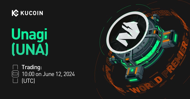kucoincom's tweet photo. 💥World Premiere💥

📢 New Listing

@Unagi_studio $UNA Gets Listed on #KuCoin! 

💎Pair: UNA/USDT
💎Deposit: now open (network: BASE)
💎Trading: 10:00 on June 12, 2024 (UTC)
