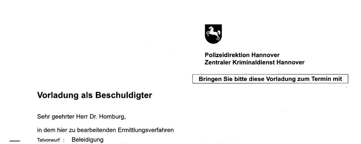 Die Polizei lädt mich vor
Während ex-Antifant Lars Klingbeil <a href="/Alice_Weidel/">Alice Weidel</a> als Nazis diffamieren darf, flattert mir die nächste Vorladung ins Haus. Alena Buyx hat Strafantrag gestellt, weil ich schrieb, „Buyx faselt”.

Serviceteil: Seit 2020 erhalte ich eine Strafanzeige nach der