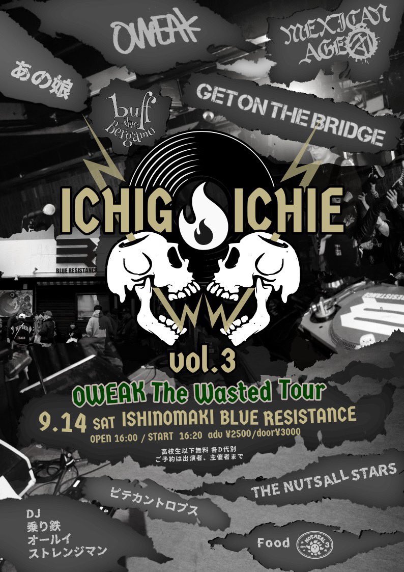 ICHIGOICHIE2399's tweet photo. ICHIGOICHIE Vol.3

OWEAK The Wasted Tour

9.14(Sat)
石巻 BLUE RESISTANCE
OPEN16:00/START16:20 
TICKET 
adv¥2500/door¥3000
高校生以下無料 (各1d別)

OWEAK
MEXICAN AGE
GET ON THE BRIDGE
buff the Bergamo
あの娘
ピテカントロプス
THE NUTS ALL STARS

DJ乗り鉄/オールイ/ストレンジマン https://t.co/bNgV2dyImx