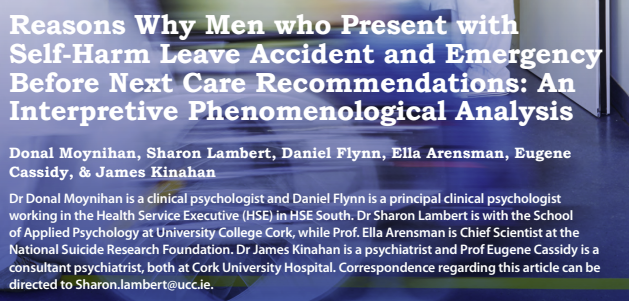 Applied Psychology UCC (@apppsychucc) on Twitter photo Research by Donal Moynihan et al was published in <a href="/TheIP_psychmag/">TheIrishPsychologist</a>
Reasons Why Men Who Present w/ Self-Harm Leave A&E Before Next Care Recommendations: An IPA
by D. Moynihan <a href="/sharonlambert0/">Dr Sharon Lambert</a>, D. Flynn, E. Arensman, E. Cassidy & J. Kinahan
<a href="/HSELive/">HSE Ireland</a> <a href="/NSRFIreland/">National Suicide Research Foundation</a> <a href="/CACSSS1/">UCC Arts, Celtic Studies and Social Sciences</a> Research by Donal Moynihan et al was published in <a href="/TheIP_psychmag/">TheIrishPsychologist</a>
Reasons Why Men Who Present w/ Self-Harm Leave A&E Before Next Care Recommendations: An IPA
by D. Moynihan <a href="/sharonlambert0/">Dr Sharon Lambert</a>, D. Flynn, E. Arensman, E. Cassidy & J. Kinahan
<a href="/HSELive/">HSE Ireland</a> <a href="/NSRFIreland/">National Suicide Research Foundation</a> <a href="/CACSSS1/">UCC Arts, Celtic Studies and Social Sciences</a>