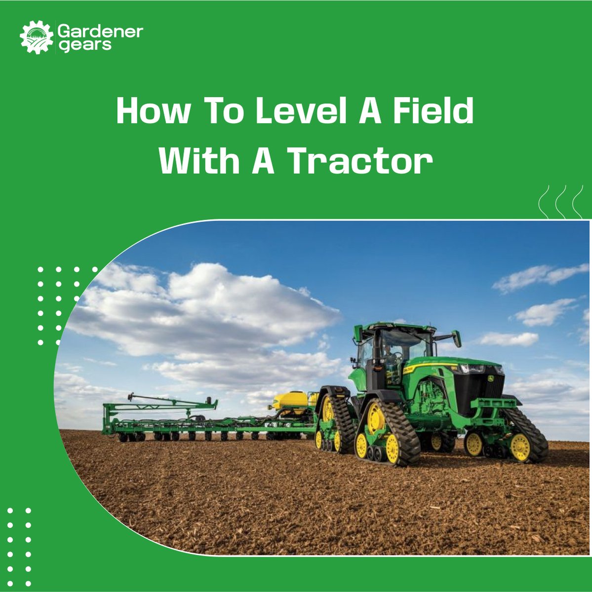 gardenergear's tweet image. Learn efficient 𝐭𝐞𝐜𝐡𝐧𝐢𝐪𝐮𝐞𝐬 𝐟𝐨𝐫 𝐥𝐞𝐯𝐞𝐥𝐢𝐧𝐠 𝐚 𝐟𝐢𝐞𝐥𝐝 a field with a tractor: expert tips, tools, and step-by-step instructions for optimal results.

𝐑𝐞𝐚𝐝 𝐌𝐨𝐫𝐞: gardenergears.com/how-to-level-a…

#TractorTips #FieldLeveling #FarmingTechniques  #GardenerGears