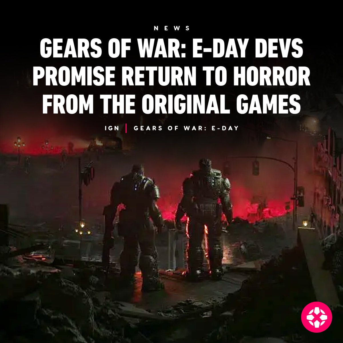 IGN's tweet image. “We looked back at what people felt like when they played Gears of War" said Creative Director Matt Searcy of E-Day "a lot of it is about these, kind of dark, almost horror-esque, scary moments" following with "That's the game we're going to build." bit.ly/45i8vN0