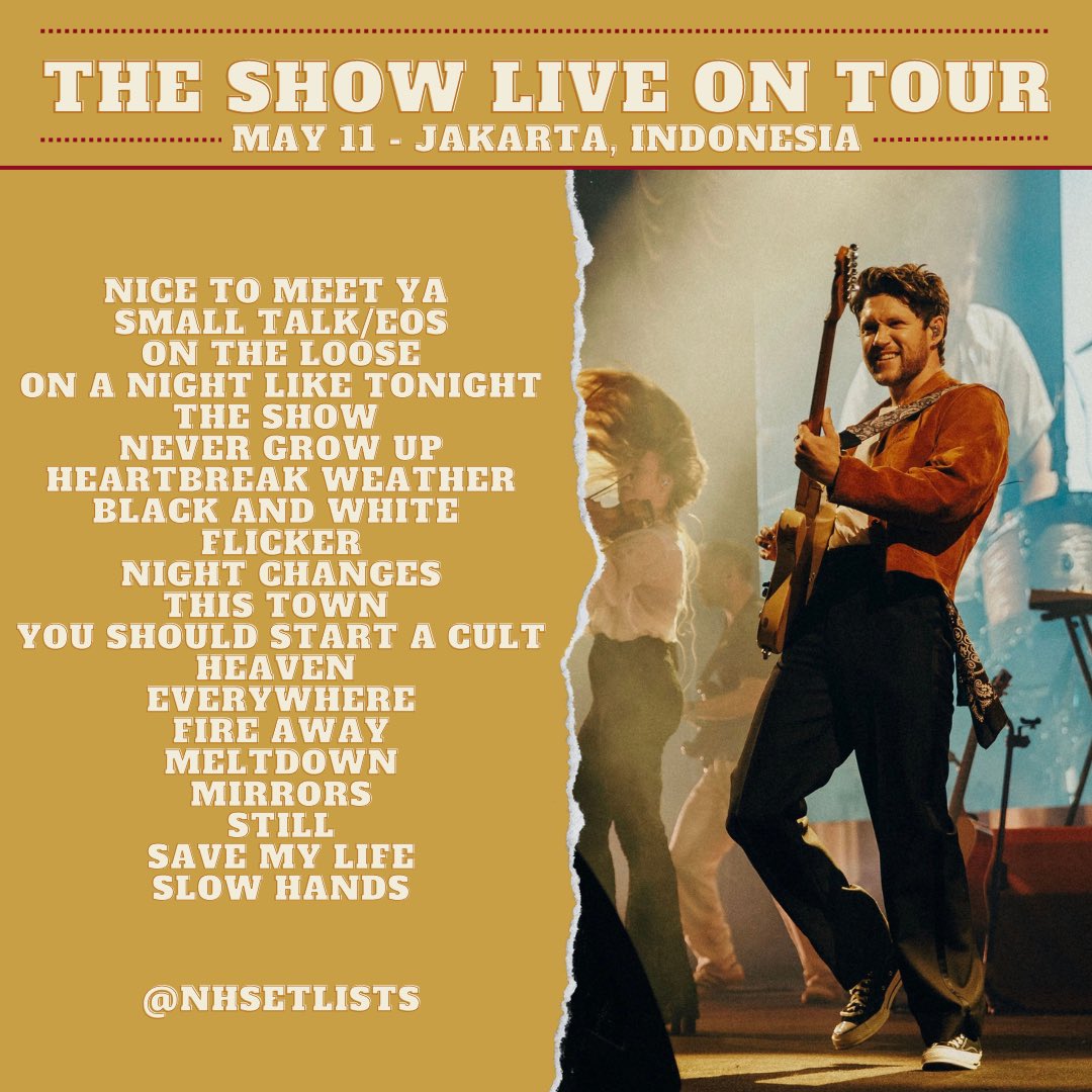 NHSETLISTS's tweet photo. THE SHOW LIVE ON TOUR: 
MAY 11 - JAKARTA

#niallhorantheshow #NiallHoran #THESHOW #heartbreakweather #flicker #TheShowLiveOnTour https://t.co/y3MpoJFcnY