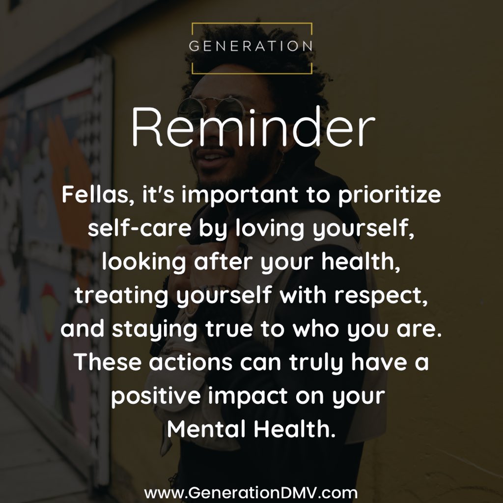 GenerationDmv's tweet image. A reminder to prioritizing self-care to strengthen your mental health. Because taking care of yourself is the first step to taking on the world. 
#MensMentalHealth #SelfCare

•
•
•
•
•

 #HealingIsPower #BlackMenMatter
#HealingIsRevolutionary #BlackMenThrive