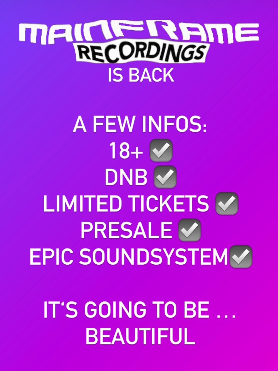 Mainframe Recordings is back….
A few infos:
18+☑️
DNB ☑️
LIMITED TICKETS ☑️
PRESALE ☑️
EPIC SPUNDSYSTEM☑️

It‘s going to be …. Beautiful