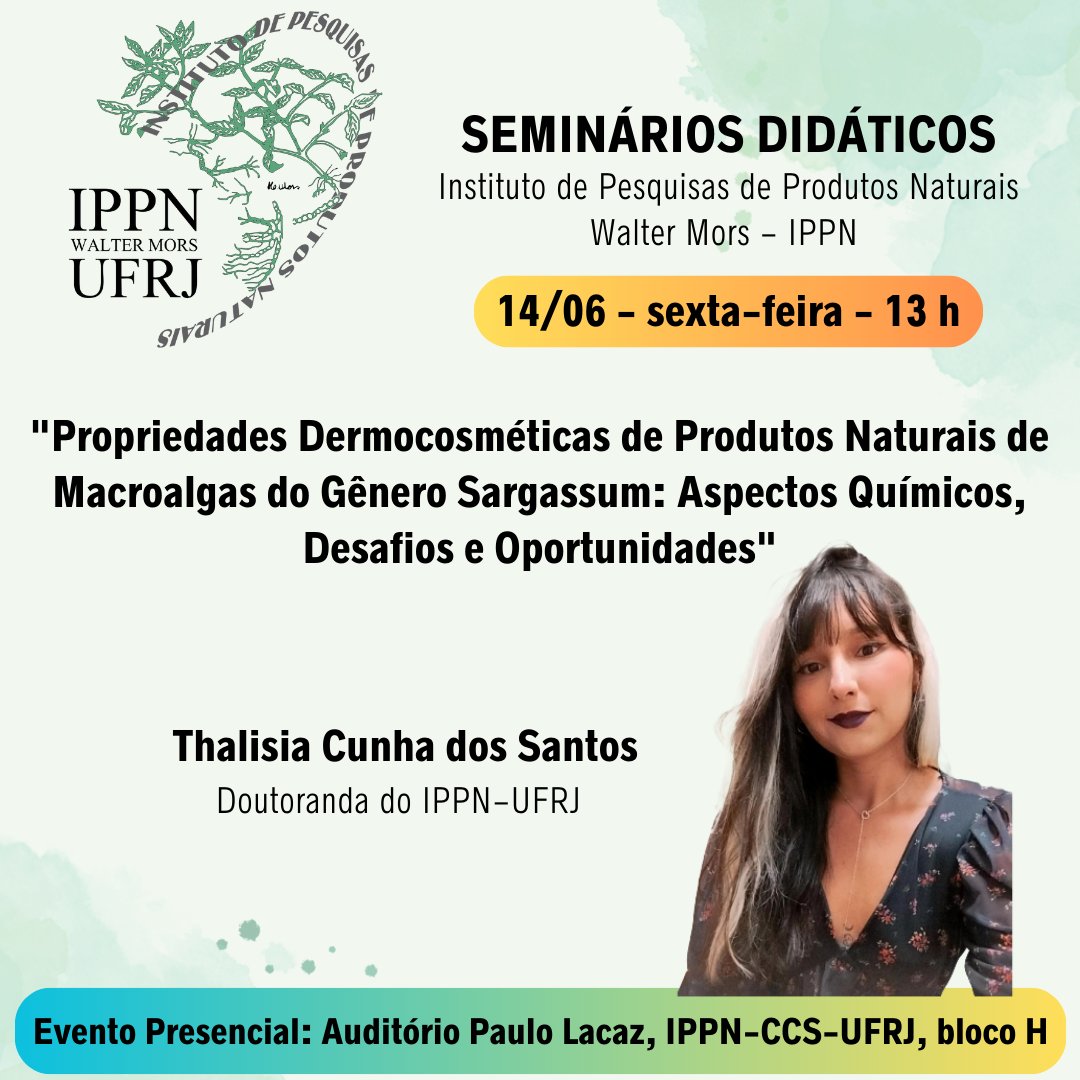 Seminários Didáticos: "PROPRIEDADES DERMOCOSMÉTICAS DE PRODUTOS NATURAIS DE MACROALGAS DO GÊNERO Sargassum: ASPECTOS QUÍMICOS, DESAFIOS E OPORTUNIDADES" com a doutoranda THALISIA CUNHA DOS SANTOS (IPPN-UFRJ)

📅14/06/2024 (sexta-feira) às 13 h
📍Auditório Paulo Lacaz, bloco H