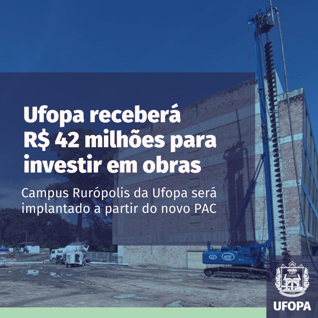 ufopa's tweet photo. ✅ A Ufopa receberá R$ 42 milhões para investir em obras, com início ainda em 2024. Os valores virão do novo Programa de Aceleração do Crescimento (PAC), lançado em agosto de 2023 pelo Governo Federal. https://t.co/SgyHIVKQtw