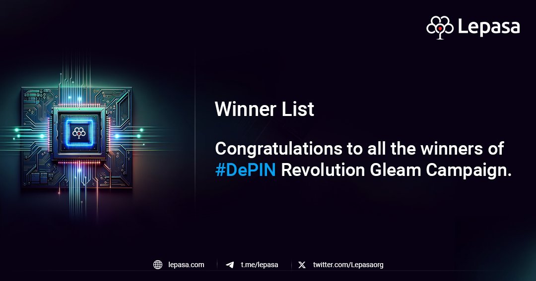 Lepasaorg's tweet photo. Congratulations 🎉 to the winners of #DePIN Revolution Gleam Campaign! 🏆

Thank you everyone who participated. There's much more coming your way, we're just getting warmed up for the Grand activities. 🚀✨

DePIN Revolution Gleam Campaign Winner List :  https://t.co/v7iS5A9gWl

Stay tuned! 🔥 

#Lepasa #Community #Winners #TON #CampaignSuccess