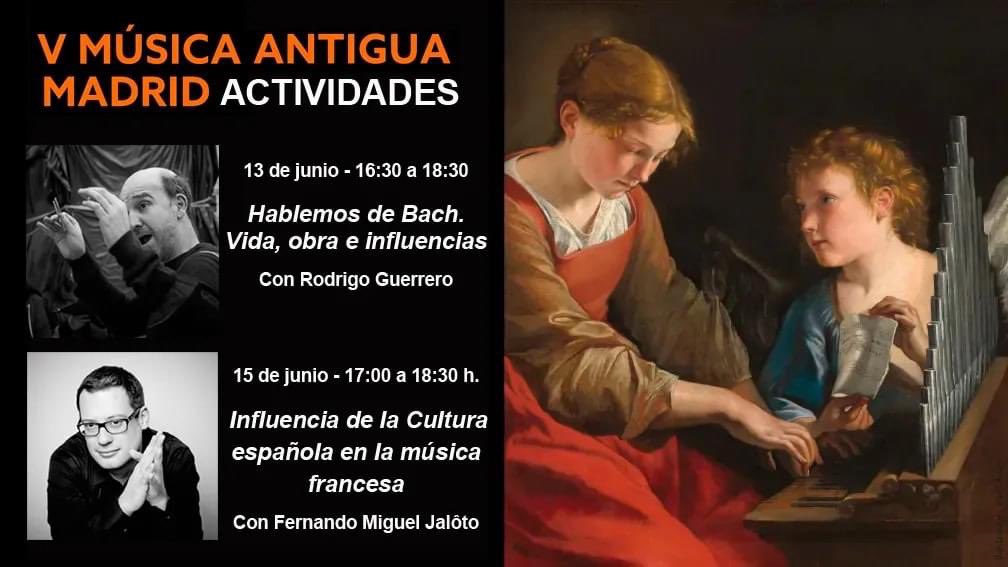 🫴 Participa en las actividades del Festival #MúsicaAntiguaMadrid en su quinta edición.

🟠 13 de junio - 16:30 a 18:30 (Sala Polivalente).
Hablemos de Bach. Vida, obra e influencias.  Prof. Rodrigo Guerrero. 

‼️ AFORO COMPLETO (Puedes inscribirte en lista de espera)

🟤 15 de
